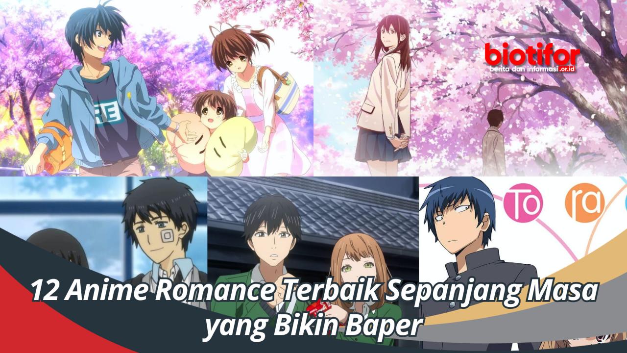 5 Anime Genre Romance Yang Manis Dan Menghangatkan Hati Untuk Liburan Yang Penuh Cinta